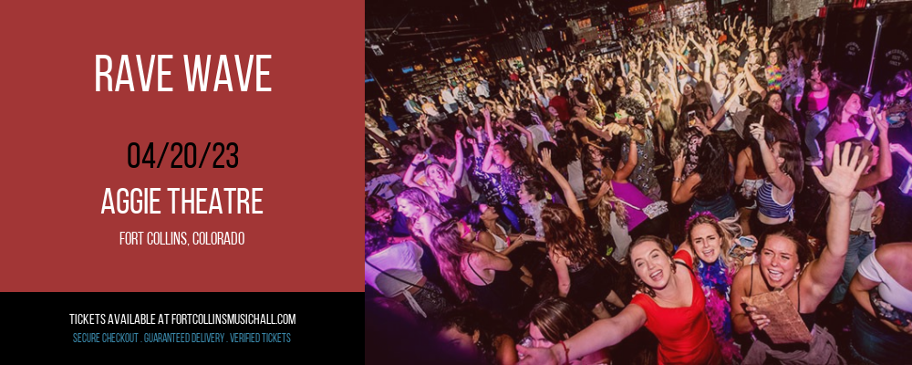 Rave Wave at Aggie Theatre tickets Rave Wave at Aggie Theatre