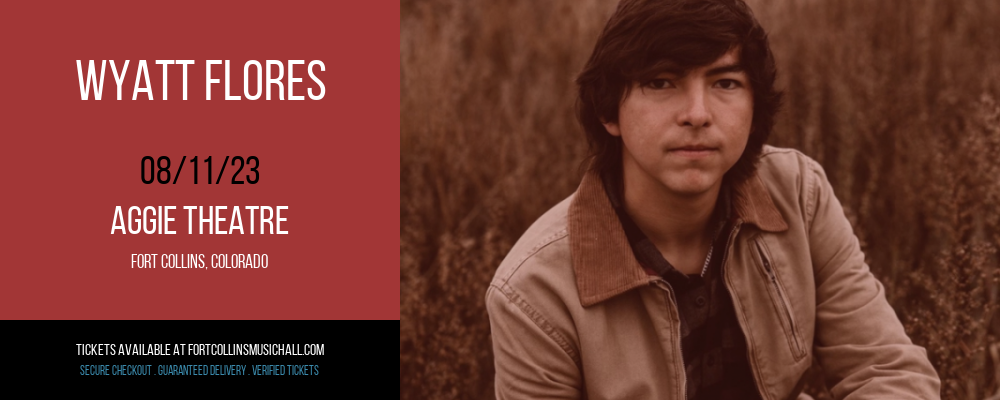 Wyatt Flores at Aggie Theatre tickets Wyatt Flores at Aggie Theatre