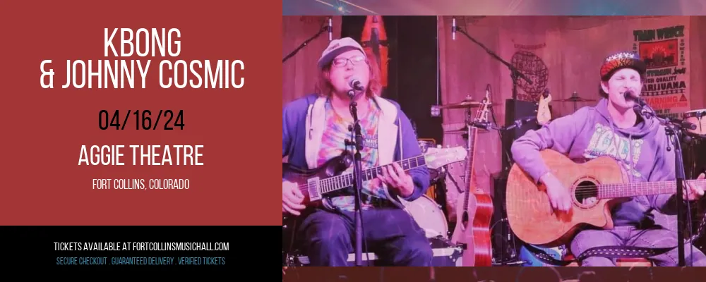 Kbong & Johnny Cosmic at Aggie Theatre